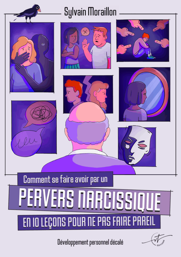 Comment se faire avoir par un pervers narcissique - 10 Leçons pour ne pas faire pareil